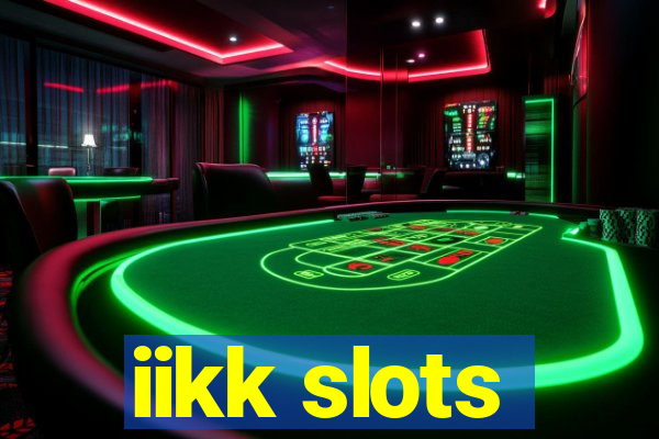 iikk slots